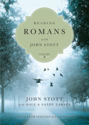  Reading Romans with John Stott: 8 Weeks for Individuals or Groups Volume 2 