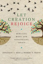  Let Creation Rejoice: Biblical Hope and Ecological Crisis 