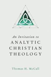  An Invitation to Analytic Christian Theology 