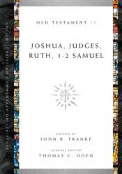  Joshua, Judges, Ruth, 1-2 Samuel: Volume 4 Volume 4 