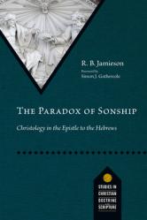  The Paradox of Sonship: Christology in the Epistle to the Hebrews 