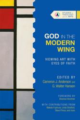  God in the Modern Wing: Viewing Art with Eyes of Faith 