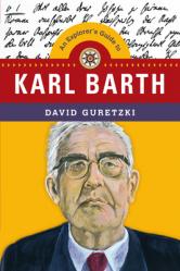  An Explorer\'s Guide to Karl Barth 