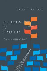  Echoes of Exodus: Tracing a Biblical Motif 