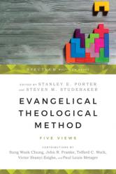  Evangelical Theological Method: Five Views 