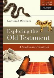  Exploring the Old Testament: A Guide to the Pentateuch Volume 1 