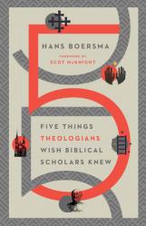  Five Things Theologians Wish Biblical Scholars Knew 