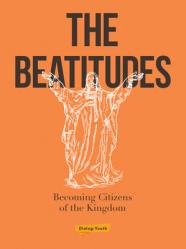  The Beatitudes: Becoming Citizens of the Kingdom 