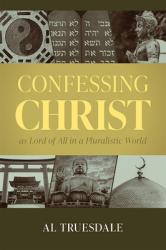  Confessing Christ as Lord of All in a Pluralistic World 