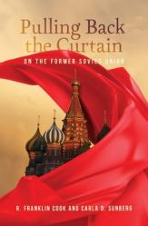  Pulling Back the Curtain on the Former Soviet Union 
