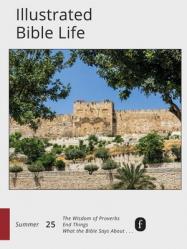  Faith Connections Illustrated Bible Life June/July/August 2025) 