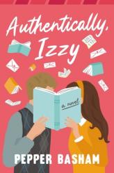  Authentically, Izzy: A Fun, Low-Spice, Bookish Rom-Com Told Through Emails, Texts, and Letters 