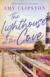  The Lighthouse at the Cove: A Sweet Contemporary Romance 