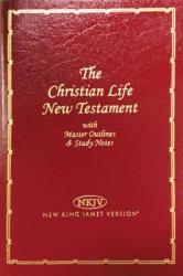  Christian Life New Testament-NKJV: Master Outlines & Study Notes 