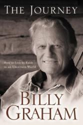  The Journey: Living by Faith in an Uncertain World 