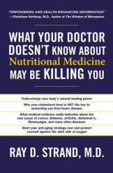  What Your Doctor Doesn\'t Know about Nutritional Medicine May Be Killing You 