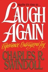  Laugh Again: Experience Outrageous Joy 