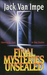  Final Mysteries Unsealed: Opening the Door to Your Destiny 