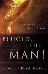  Behold... the Man!: The Pathway of His Passion 