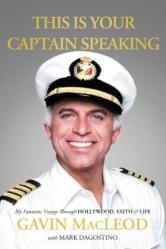  This Is Your Captain Speaking: My Fantastic Voyage Through Hollywood, Faith and Life 