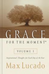  Grace for the Moment Volume I, Hardcover: Inspirational Thoughts for Each Day of the Year (a 365-Day Devotional) 1 