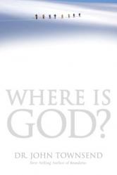  Where Is God?: Finding His Presence, Purpose and Power in Difficult Times 