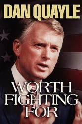  Worth Fighting for: A Vision for America\'s Future 