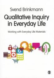  Qualitative Inquiry in Everyday Life 