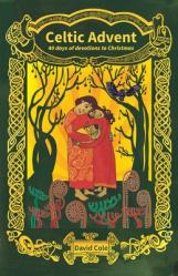  Celtic Advent: 40 days of devotions to Christmas 