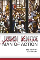  John Knox: Man of Action 