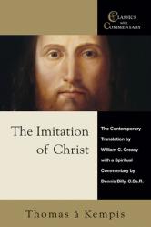  The Imitation of Christ: A Spiritual Commentary and Reader\'s Guide 