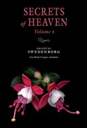  Secrets of Heaven Volume 6: The Portable New Century Edition Volume 6 