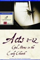  Acts 1-12: God Moves in the Early Church 