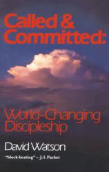  Called and Committed: World-Changing Discipleship 