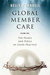  Global Member Care Volume 1: The Pearls and Perils of Good Practice 