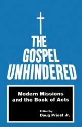  The Gospel Unhindered: Modern Missions and the Book of Acts 