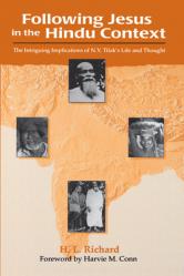  Following Jesus in the Hindu Context: The Intriguing Implications of N.V. Tilak\'s Life and Thought 