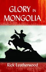  Glory in Mongolia* 