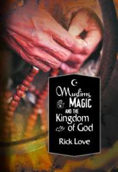 Muslims, Magic and the Kingdom of God: 