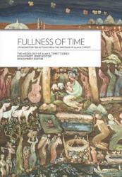  Fullness of Time:: Ethnohistory Selections from the Writtings of Alan R. Tippett 