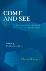  Come and See: An Eastern Orthodox Perspective on Contextualization 