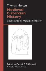  Medieval Cistercian History: Initiation Into the Monastic Tradition 9 Volume 43 