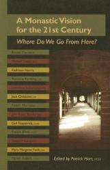  An Monastic Vision for the Twenty-First Century: Where Do We Go from Here? Volume 8 