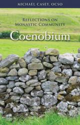  Coenobium: Reflections on Monastic Community Volume 64 