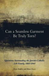  Can a Seamless Garment Be Truly Torn?: Questions Surrounding the Jewish-Catholic L 