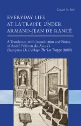  Everyday Life at La Trappe Under Armand-Jean de Ranc 