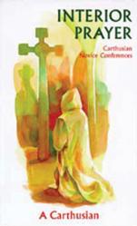  Interior Prayer: Carthusian Novice Conferences 