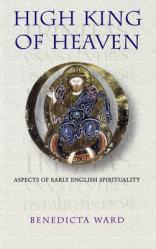  High King of Heaven: Aspects of Early English Spirituality Volume 181 