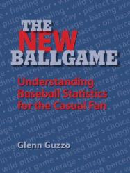  The New Ballgame: Baseball Statistics for the Casual Fan 