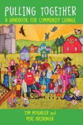  Pulling Together: A Handbook for Community Change 